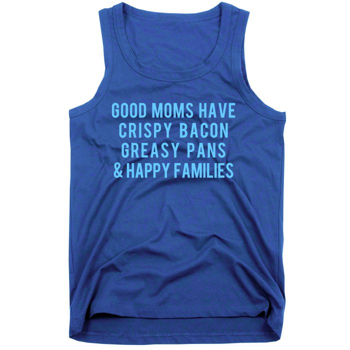 Good Moms Know Bacon Gift Tank Top