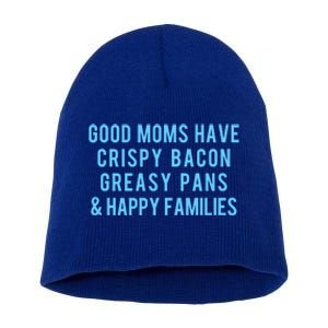 Good Moms Know Bacon Gift Short Acrylic Beanie