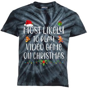 Gamer Most Likely To Play Video Games On Christmas Kids Tie-Dye T-Shirt