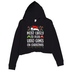 Gamer Most Likely To Play Video Games On Christmas Crop Fleece Hoodie