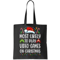 Gamer Most Likely To Play Video Games On Christmas Tote Bag