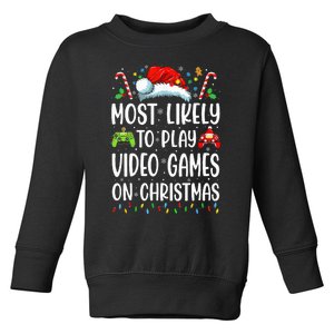 Gamer Most Likely To Play Video Games On Christmas Toddler Sweatshirt