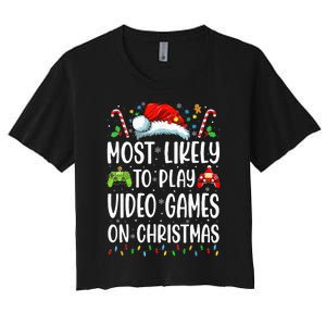 Gamer Most Likely To Play Video Games On Christmas Women's Crop Top Tee