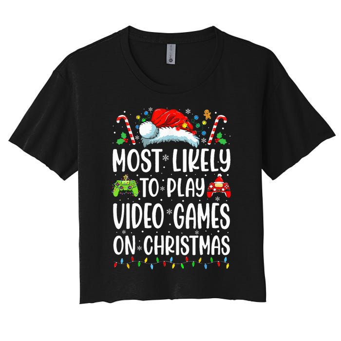 Gamer Most Likely To Play Video Games On Christmas Women's Crop Top Tee