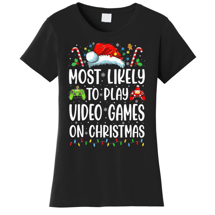 Gamer Most Likely To Play Video Games On Christmas Women's T-Shirt