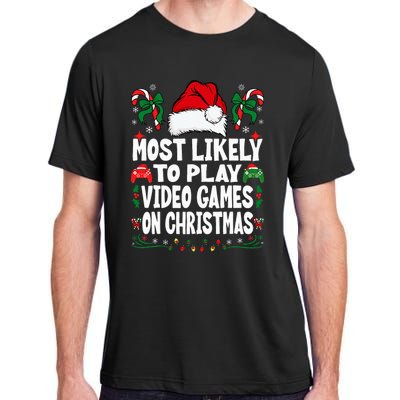 Gamer Most Likely To Play Video Games On Christmas Adult ChromaSoft Performance T-Shirt