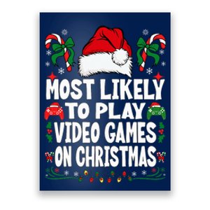 Gamer Most Likely To Play Video Games On Christmas Poster