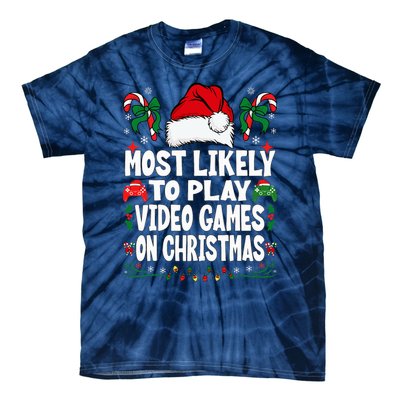 Gamer Most Likely To Play Video Games On Christmas Tie-Dye T-Shirt