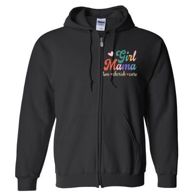 Girl Mama Love Cherish Care Family Full Zip Hoodie