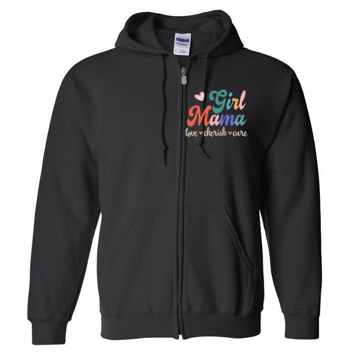 Girl Mama Love Cherish Care Family Full Zip Hoodie