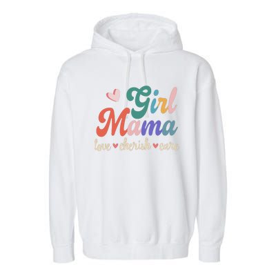 Girl Mama Love Cherish Care Family Garment-Dyed Fleece Hoodie