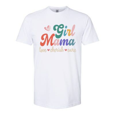 Girl Mama Love Cherish Care Family Softstyle CVC T-Shirt