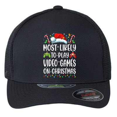 Gamer Most Likely To Play Video Games On Christmas Flexfit Unipanel Trucker Cap