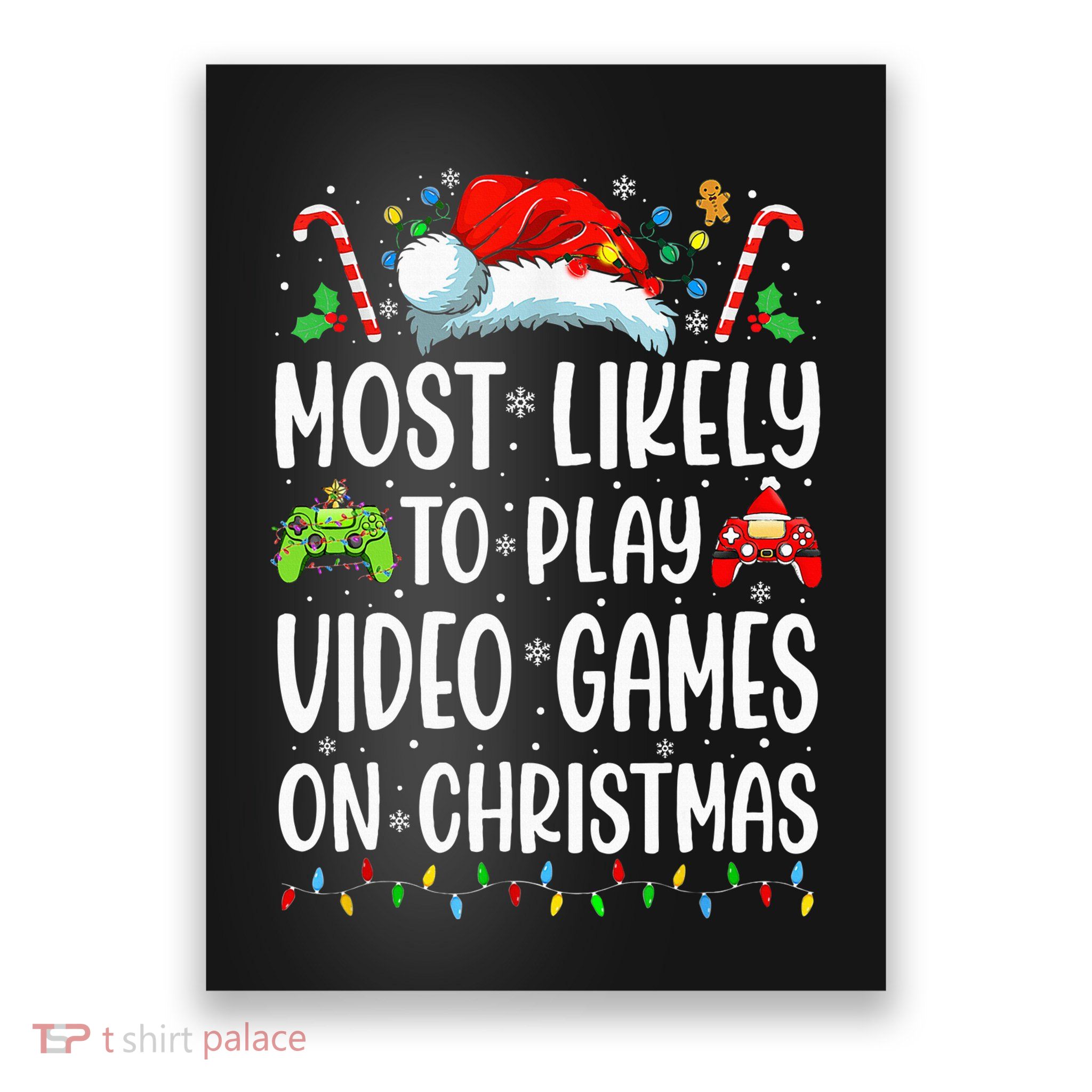 Gamer Most Likely To Play Video Games On Christmas Poster