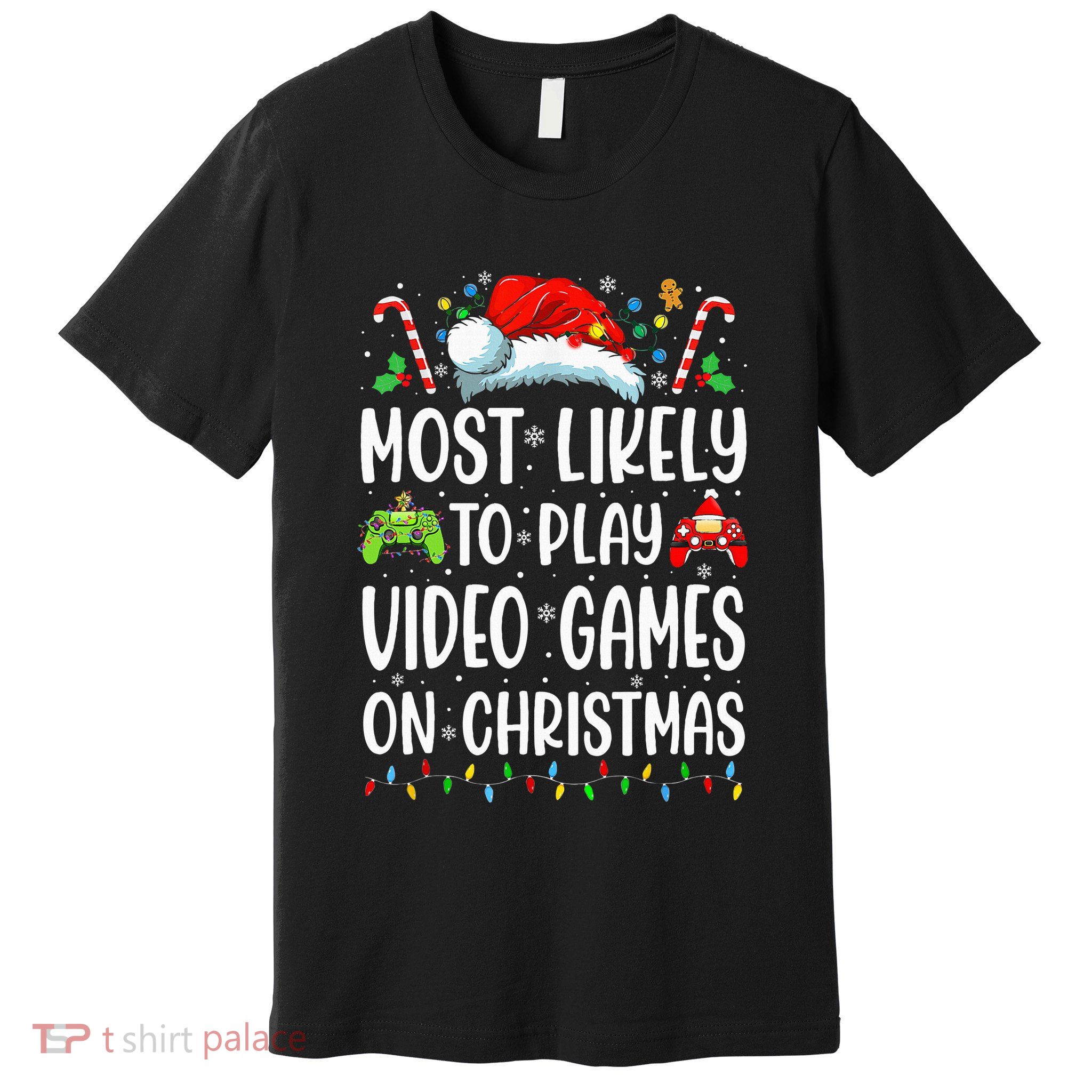 Gamer Most Likely To Play Video Games On Christmas Premium T-Shirt