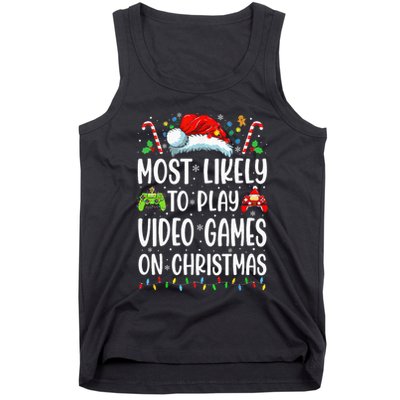 Gamer Most Likely To Play Video Games On Christmas Tank Top