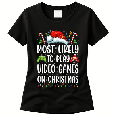 Gamer Most Likely To Play Video Games On Christmas Womens T-Shirt