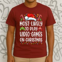 Gamer Most Likely To Play Video Games On Christmas T-Shirt
