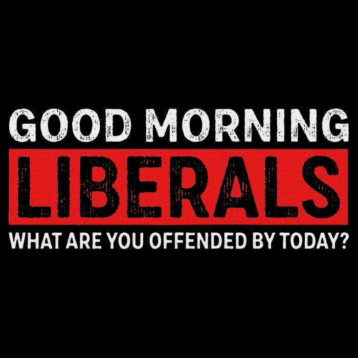Good Morning Liberals What Are You Offended By Today Flat Bill Trucker Hat