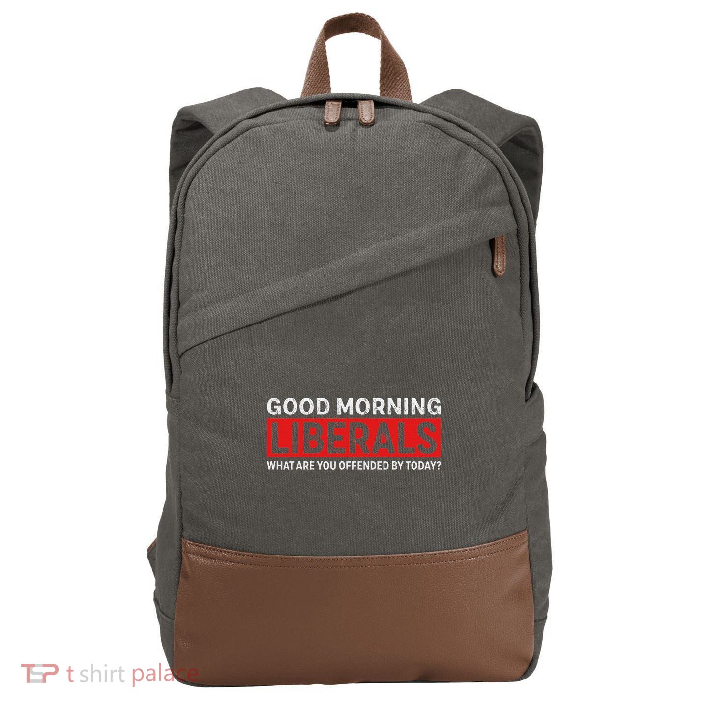 Good Morning Liberals What Are You Offended By Today Cotton Canvas Backpack