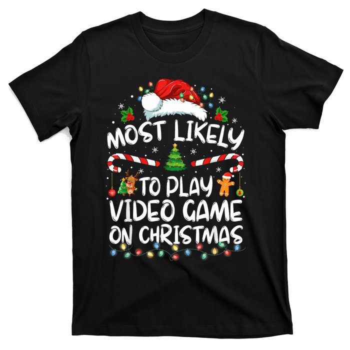 Gamer Most Likely To Play Video Games On Christmas T-Shirt