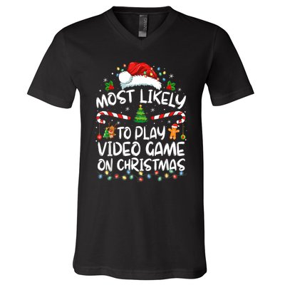 Gamer Most Likely To Play Video Games On Christmas V-Neck T-Shirt