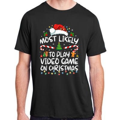 Gamer Most Likely To Play Video Games On Christmas Adult ChromaSoft Performance T-Shirt