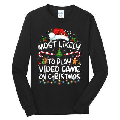 Gamer Most Likely To Play Video Games On Christmas Tall Long Sleeve T-Shirt