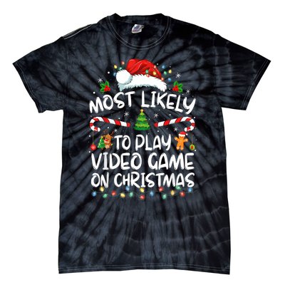 Gamer Most Likely To Play Video Games On Christmas Tie-Dye T-Shirt