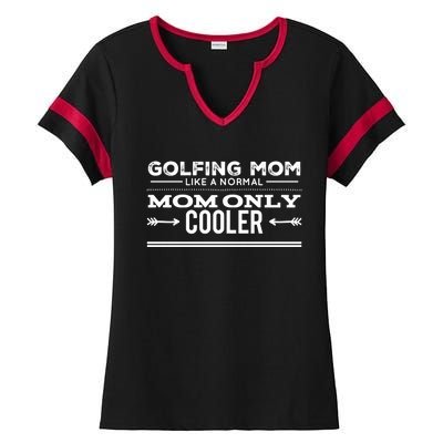 Golfing Mom Like A Normal Mom Only Cooler Funny Golf Mom Cool Gift Ladies Halftime Notch Neck Tee