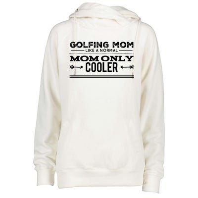 Golfing Mom Like A Normal Mom Only Cooler Funny Golf Mom Cool Gift Womens Funnel Neck Pullover Hood