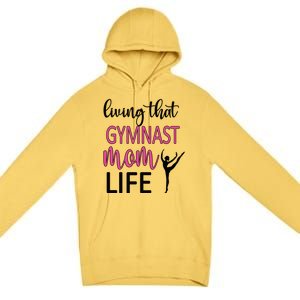 Gymnast Mama Life Gymnastics Mom Of A Gymnast Gift Premium Pullover Hoodie