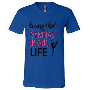 Gymnast Mama Life Gymnastics Mom Of A Gymnast Gift V-Neck T-Shirt