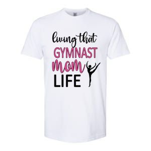 Gymnast Mama Life Gymnastics Mom Of A Gymnast Gift Softstyle CVC T-Shirt