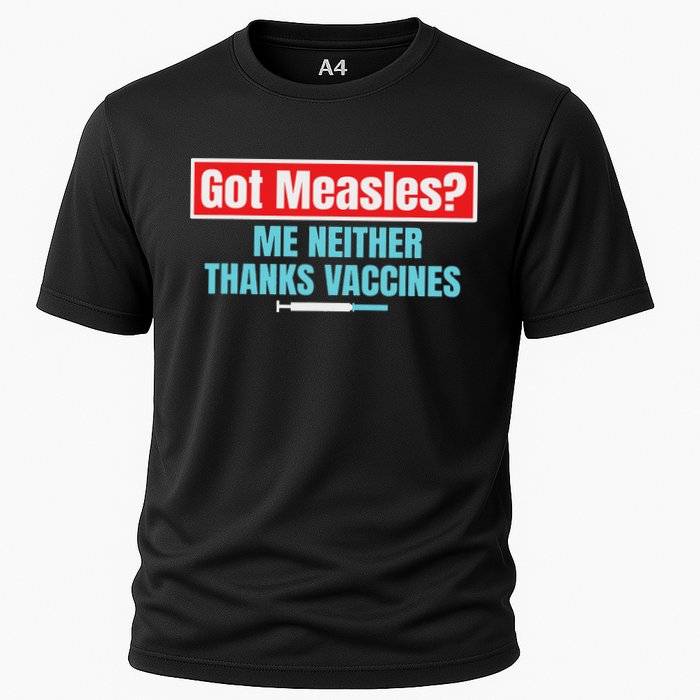 Got Measles Me Neither Thanks Vaccines Pro Scienc Performance Shirt