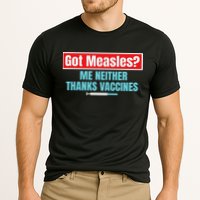 Got Measles Me Neither Thanks Vaccines Pro Scienc Performance Shirt