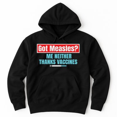 Got Measles Me Neither Thanks Vaccines Pro Scienc Hoodie