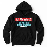 Got Measles Me Neither Thanks Vaccines Pro Scienc Hoodie