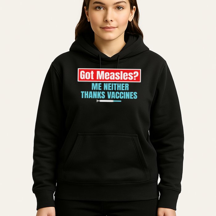 Got Measles Me Neither Thanks Vaccines Pro Scienc Hoodie