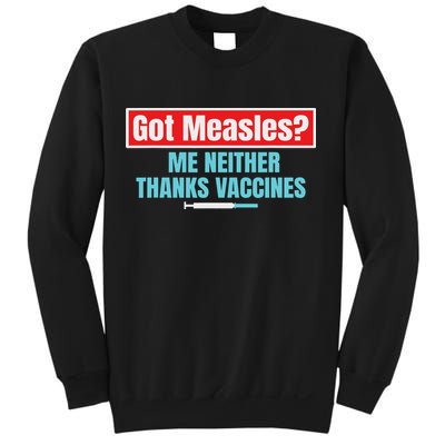 Got Measles Me Neither Thanks Vaccines Pro Scienc Sweatshirt