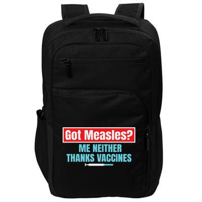 Got Measles Me Neither Thanks Vaccines Pro Scienc Impact Tech Backpack