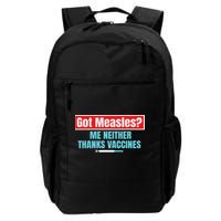 Got Measles Me Neither Thanks Vaccines Pro Scienc Backpack