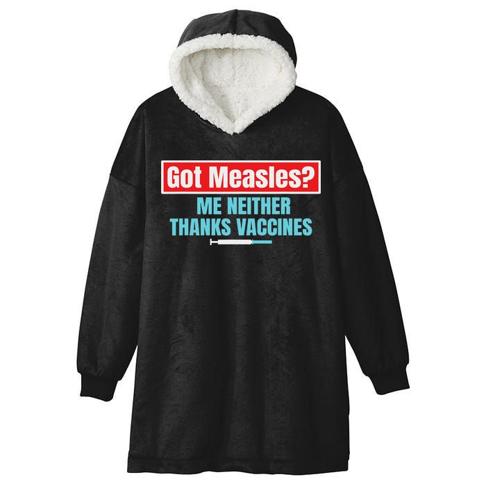 Got Measles Me Neither Thanks Vaccines Pro Scienc Hooded Wearable Blanket