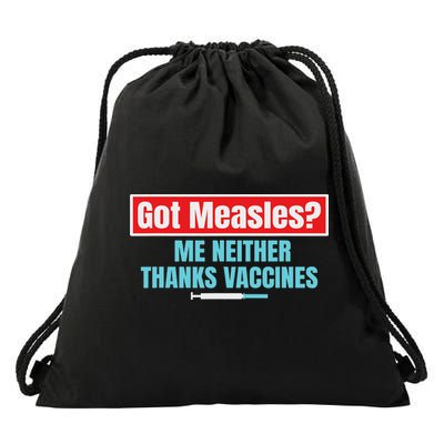 Got Measles Me Neither Thanks Vaccines Pro Scienc Drawstring Bag