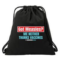 Got Measles Me Neither Thanks Vaccines Pro Scienc Drawstring Bag