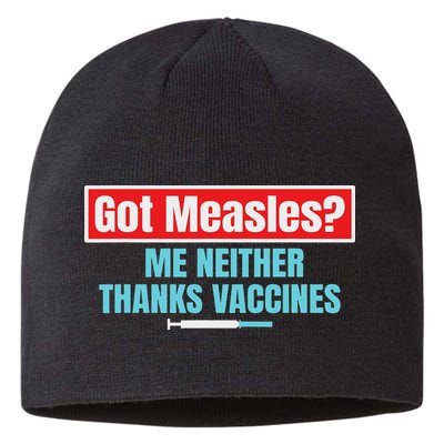 Got Measles Me Neither Thanks Vaccines Pro Scienc Sustainable Beanie
