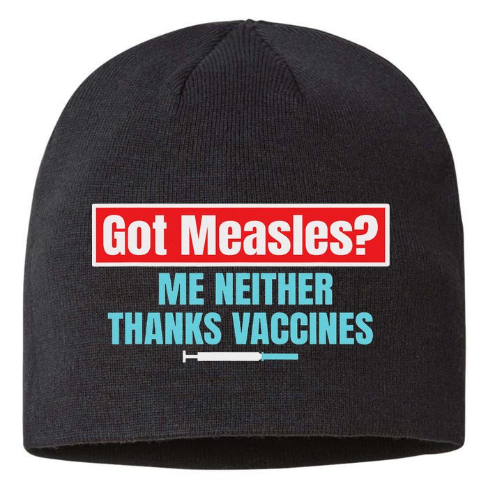 Got Measles Me Neither Thanks Vaccines Pro Scienc Sustainable Beanie