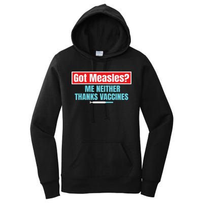 Got Measles Me Neither Thanks Vaccines Pro Scienc Women's Pullover Hoodie