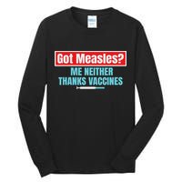 Got Measles Me Neither Thanks Vaccines Pro Scienc Tall Long Sleeve T-Shirt
