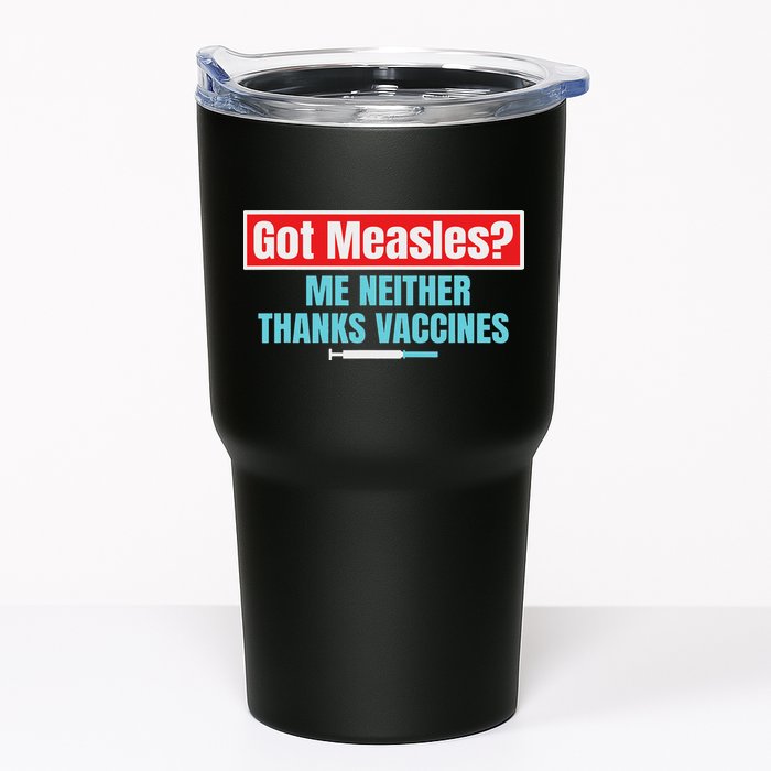 Got Measles Me Neither Thanks Vaccines Pro Scienc Tumbler